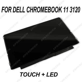 Asendada digitizer paneel 11.6 DELL Chromebook 11 3120 touch ekraan koos LED/ LCD ekraan haridus sülearvuti paneel õpilane